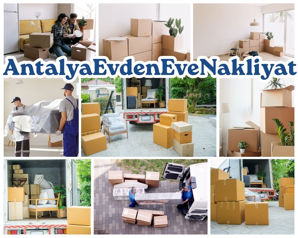 Antalya Kırkağaç Evden Eve Taşımacılık